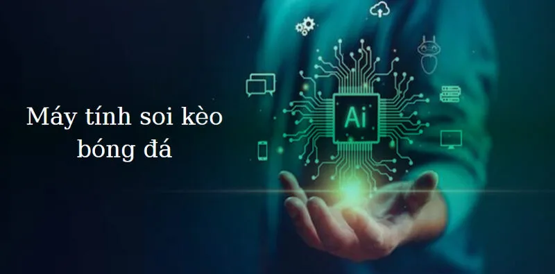 Lợi ích của máy tính soi kèo bóng đá hôm nay