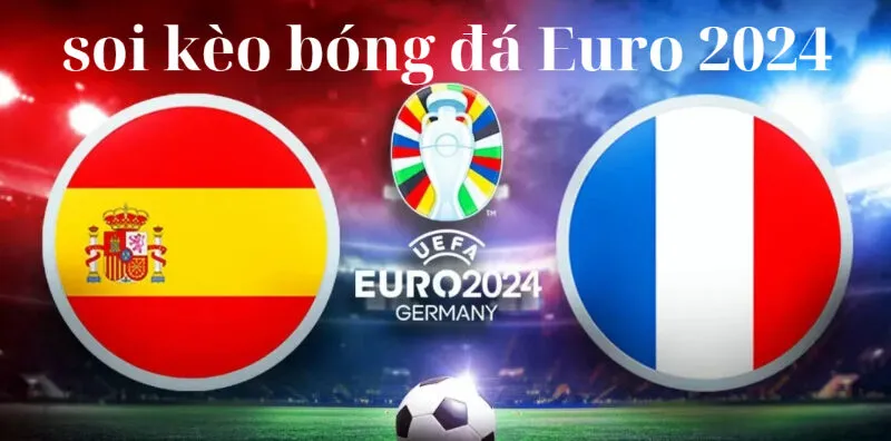 Tầm Quan Trọng Của Soi Kèo Trong Euro 2024