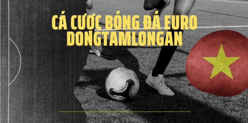 Lợi ích của việc tham gia trang cá cược bóng đá Euro dongtamlongan